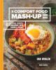 The_comfort_food_mash-up_cookbook